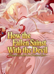How-the-Fallen-Saint-Lives-With-the-Devil-~Please-Give-Me-One-Precious-Shot~-Manhwa