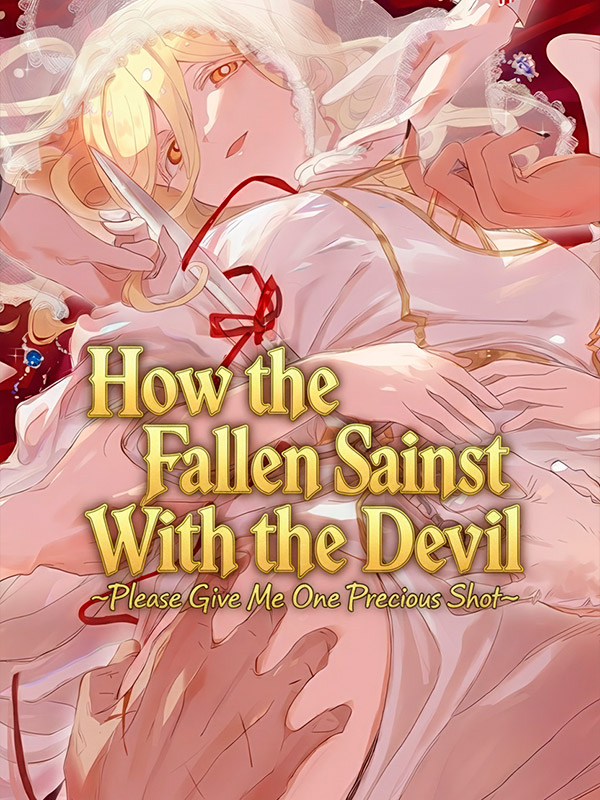 How-the-Fallen-Saint-Lives-With-the-Devil-~Please-Give-Me-One-Precious-Shot~-Manhwa